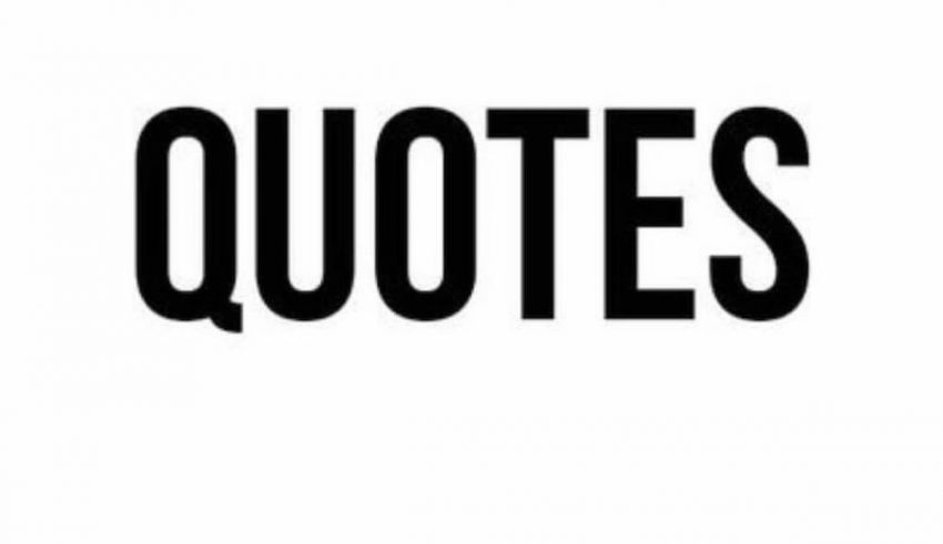 A black and white image of a quote on a white background.