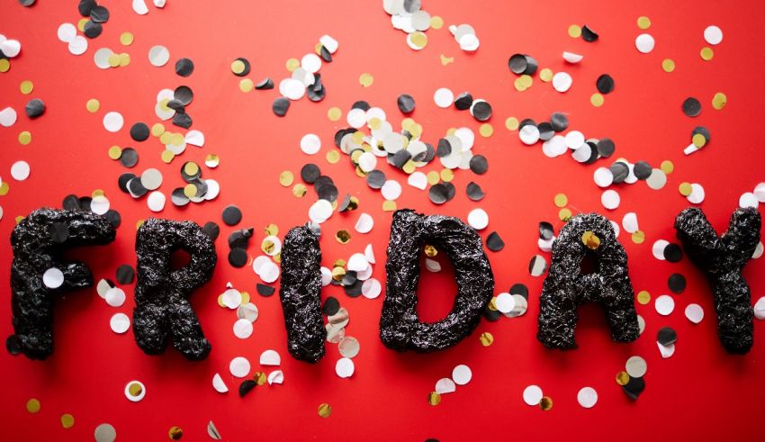 The word friday is spelled out on a red background with black and gold confetti.