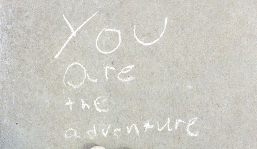 You are the adventure.