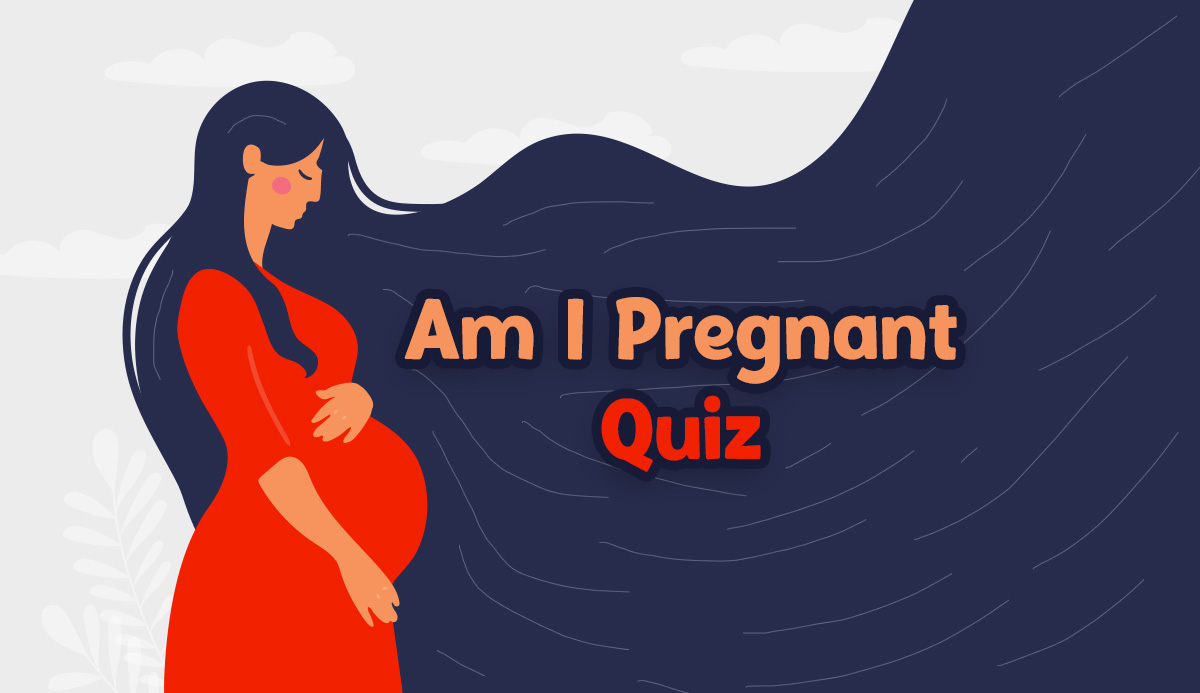 Am I Pregnant Quiz  Pregnancy Quiz - Wobbly Walk