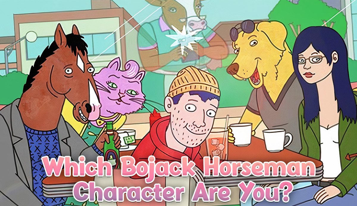 Quiz: Which BoJack Horseman Character Are You? 100% Match