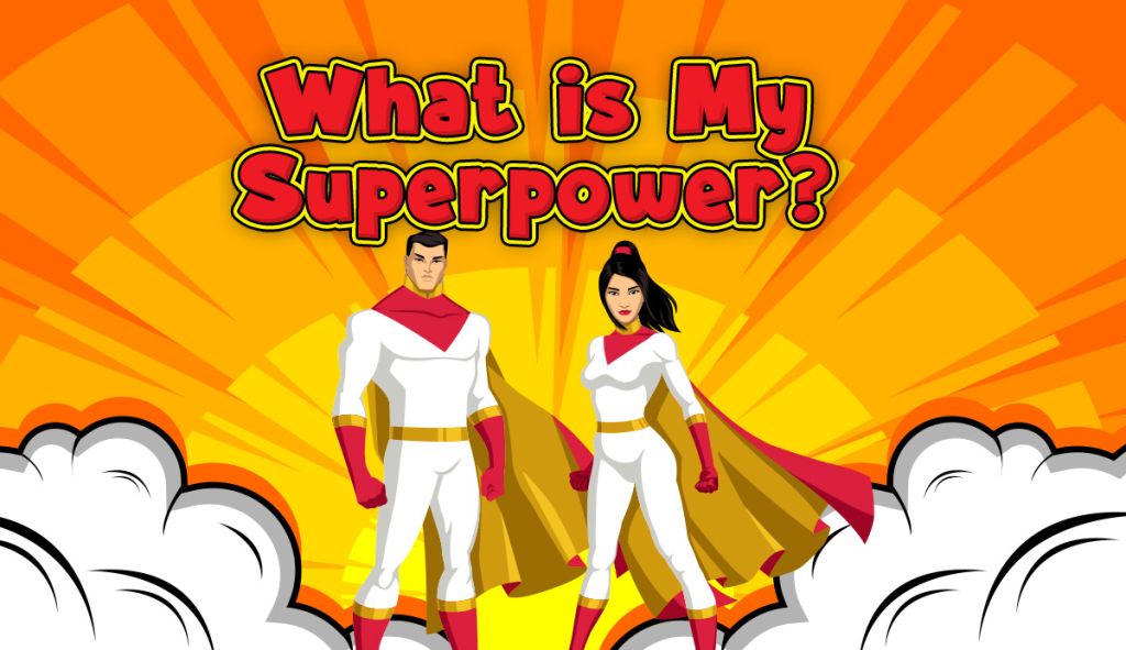 What's Your Superpower? How to Find Your Strengths  Super powers, Finding  yourself, Find your strengths