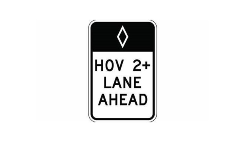 A sign that says ho 2 + lane ahead.