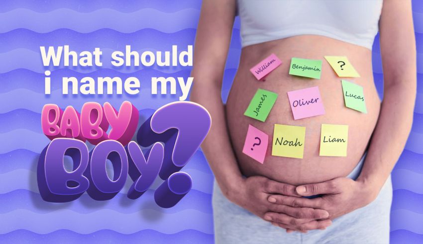 Quiz What Should I Name My Baby Boy 2023 Unique Names