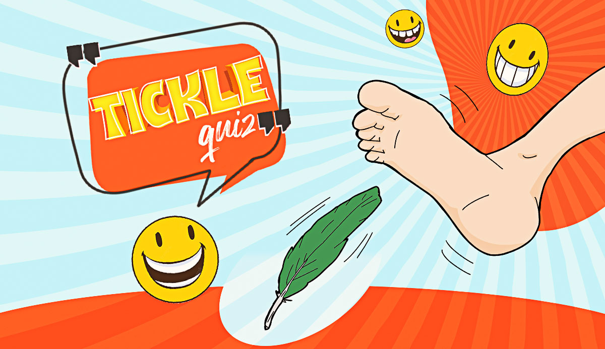 100% Fun Tickle Quiz: How Ticklish Are You?