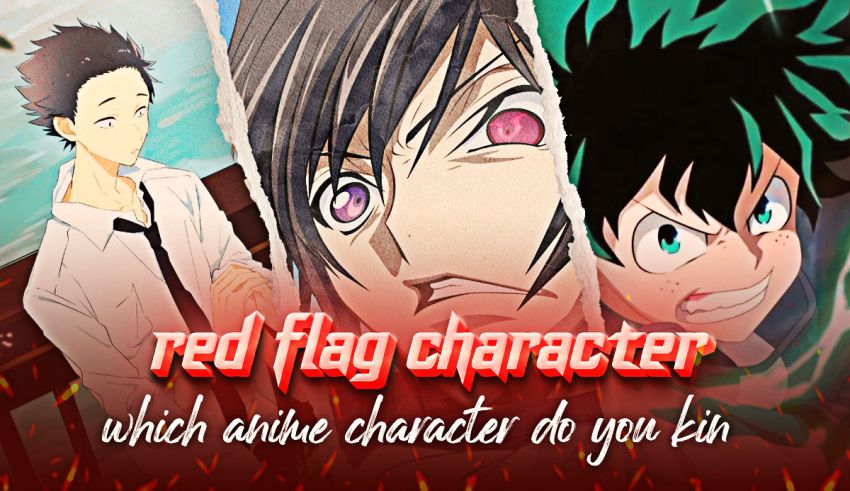 Quiz Which RedFlag Anime Character Do You Kin