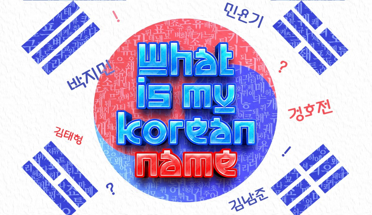 What Is Your Korean Name 100 Accurate Generator Quiz