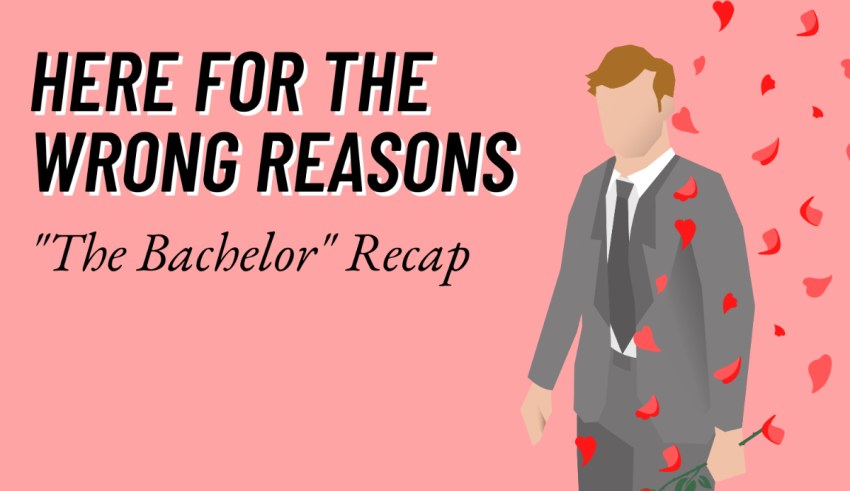 Here for the wrong reasons the bachelor recap.