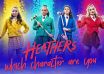 Which Heathers Character Are You