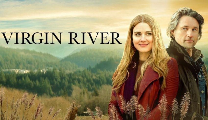 Virgin river tv series.