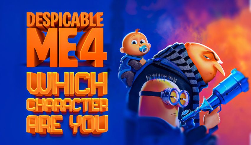 Which Despicable Me Character Are You