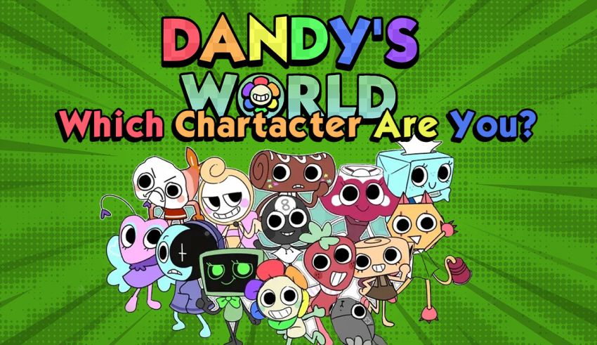 Which Dandy's World Character Are You?